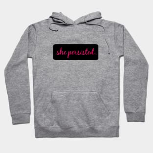 She Persisted Hoodie